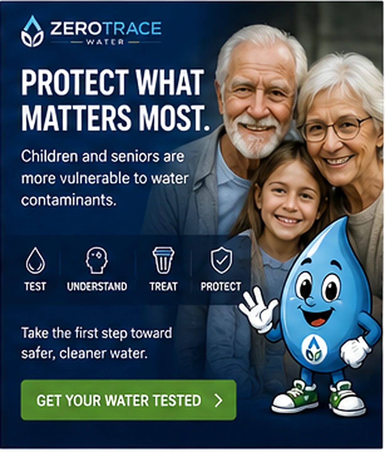 ZeroTrace Water educational creative: Protect Children And Seniors